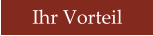 Ihr Vorteil